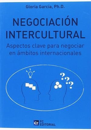 NEGOCIACION INTERCULTURAL | 9788416671861 | GARCÍA, GLORIA