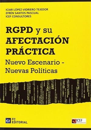 RGPD Y SU AFECTACIÓN PRÁCTICA | 9788416671885 | LOPEZ-VIDRIERO, ICIAR
