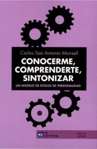 CONOCERME, COMPRENDERTE, SINTONIZAR. UN MODELO DE | 9788416671991 | SAN ANTONIO MONSELL, CARLOS