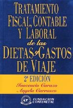 TRATAMIENTO FISCAL, CONTABLE Y LABORAL DE LAS DIETAS Y GASTOS DE VIAJE. 2ª EDICIÓN | 9788489786769 | CARAZO GONZÁLEZ, INOCENCIO