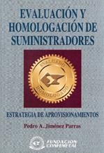 EVALUACIÓN Y HOMOLOGACIÓN DE SUMINISTRADORES | 9788489786950 | JIMÉNEZ PARRAS, PEDRO A.