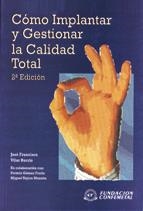 CÓMO IMPLANTAR Y GESTIONAR LA CALIDAD TOTAL | 9788492133987 | VILAR BARRIO, JOSÉ FRANCISCO