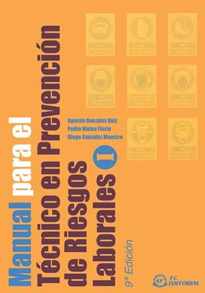 MANUAL PARA EL TÉCNICO EN PREVENCIÓN DE RIESGOS LABORALES | 9788492735235 | FLORIA, PEDRO MATEO / GONZALEZ MAESTRE, DIEGO