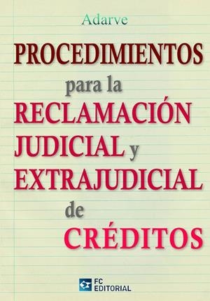PROCEDIMIENTOS PARA LA RECLAMACIÓN JUDICIAL Y EXTRAJUDICIAL DE CRÉDITOS | 9788415781066 | ADARVE CORPORACION JURIDICA