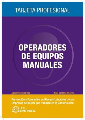 OPERADOR DE EQUIPOS MANUALES | 9788492735198 | GONZÁLEZ RUIZ, AGUSTÍN