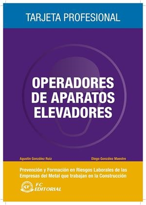 OPERADORES DE APARATOS ELEVADORES | 9788492735105 | GONZÁLEZ RUIZ, AGUSTÍN