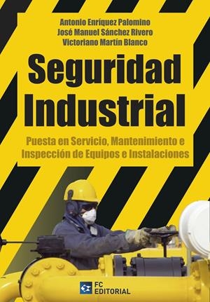SEGURIDAD INDUSTRIAL | 9788415781646 | ENRIQUEZ PALOMINO, ANTONIO