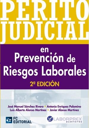 PERITO JUDICIAL EN PREVENCIÓN DE RIESGOS LABORALES | 9788494021510 | ENRIQUEZ PALOMINO, ANTONIO / SÁNCHEZ, JOSE MANUEL