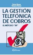 GESTIÓN TELEFÓNICA DE COBROS, LA | 9788496169371 | ROSSER, CARLOS / ROSSER, EDUARDO