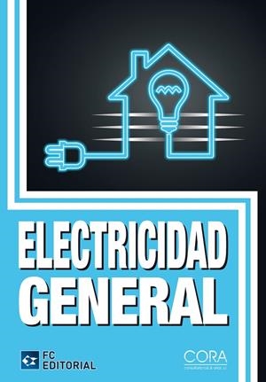 ELECTRICIDAD GENERAL | 9788492735884 | CORA CONSULTORIA RUIZ & ARIAS, S.L.