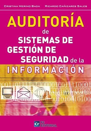 AUDITORÍA DE SISTEMAS DE GESTIÓN DE SEGURIDAD DE LA INFORMACIÓN | 9788415683971 | MERINO BADA, CRISTINA