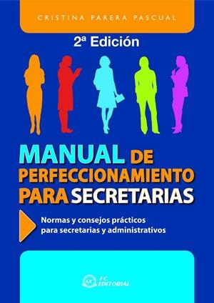 MANUAL DE PERFECCIONAMIENTO PARA SECRETARIAS | 9788496743878 | PARERA PASCUAL, CRISTINA