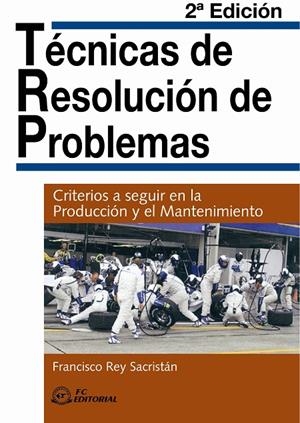 TÉCNICAS DE RESOLUCIÓN DE PROBLEMAS | 9788496743694 | REY SACRISTAN, FRANCISCO