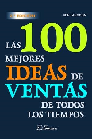 100 MEJORES IDEAS DE VENTA DE TODOS LOS TIEMPOS, LAS | 9788496743151 | LANGDON, KEN