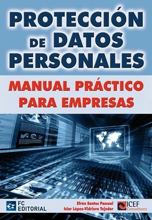 MANUAL PRACTICO PROTECCIÓN DE DATOS PERSONALES | 9788492735952 | LÓPEZ-VIDRIERO TEJEDOR, ICIAR