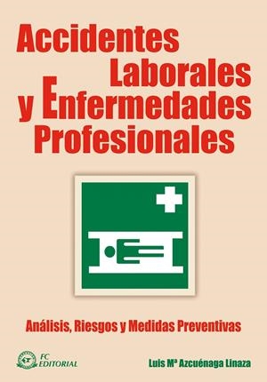 ACCIDENTES LABORALES Y ENFERMEDADES PROFESIONALES | 9788492735228 | AZCUENAGA LINAZA, LUIS Mª