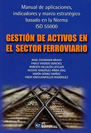GESTIÓN DE ACTIVOS EN EL SECTOR FERROVIARIO | 9788416671373 | STEGMAIER BRAVO, RAÚL