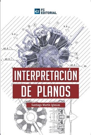 INTERPRETACIÓN DE PLANOS | 9788415781141 | MARTÍN IGLESIAS, SANTIAGO