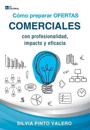 CÓMO PREPARAR OFERTAS COMERCIALES CON PROFESIONALIDAD, IMPACTO Y EFICACIA | 9788416671014 | PINTO VALERO, SILVIA