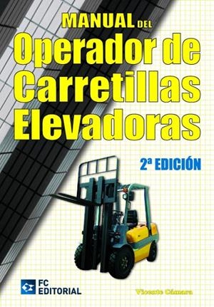 MANUAL DEL OPERADOR DE CARRETILLAS ELEVADORAS | 9788494021527 | CÁMARA FÉRREZ, VICENTE