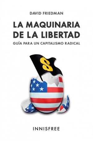 MAQUINARIA DE LA LIBERTAD, LA | 9781909870031 | FRIEDMAN, DAVID