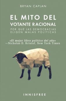 MITO DEL VOTANTE RACIONAL, EL | 9781909870369 | CAPLAN, BRYAN