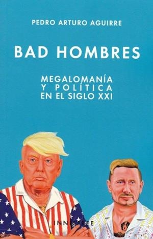 BAD HOMBRES | 9781909870376 | AGUIRRE, PEDRO ARTURO