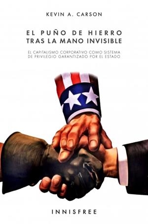PUÑO DE HIERRO TRAS LA MANO INVISIBLE, EL | 9780463474174 | CARSON, KEVIN A.