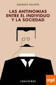 ANTINOMIAS ENTRE EL INDIVIDUO Y LA SOCIEDAD, LAS | 9781005256142 | PALANTE, GEORGES