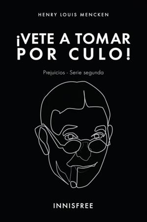 VETE A TOMAR POR CULO! | 9781005600167 | MENCKEN, HENRY-LOUIS