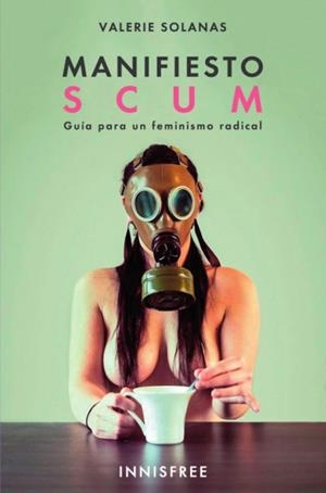 MANIFIESTO SCUM . GUÍA PARA UN CAPITALISMO RADICAL | 9781005713362 | SOLANAS, VALERIE