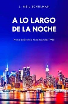 A LO LARGO DE LA NOCHE | 9781005824310 | SCHULMAN, J. NEIL / SCHULMAN, NEIL