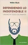 DEFENDIENDO LO INDEFENDIBLE II | 9781311981264 | BLOCK, WALTER