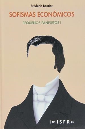 SOFISMAS ECONOMICOS I | 9781909870017 | BASTIAT, FREDERIC