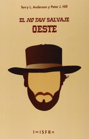 NO TAN SALVAJE OESTE, EL | 9781909870109 | ANDERSON, TERRY / HILL, PETER