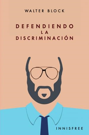 DEFENDIENDO LA DISCRIMINACION | 9781909870390 | BLOCK, WALTER