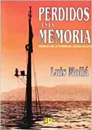 PERDIDOS EN LA MEMORIA | 9788493596576 | MOLLA, LUIS