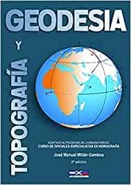 GEODESIA Y TOPOGRAFÍA | 9788494432286 | MILLÁN GAMBOA, JOSÉ MANUEL