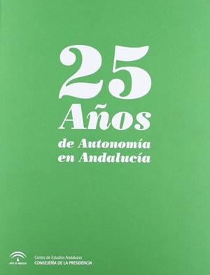 25 AÑOS DE AUTONOMÍA EN ANDALUCÍA | 9788461150588 | VARIOS AUTORES