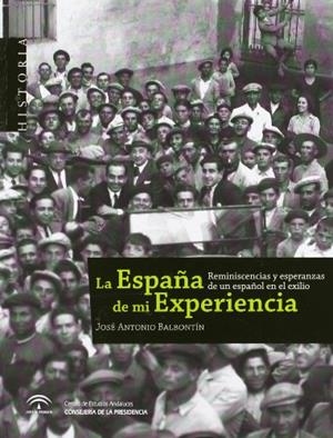 ESPAÑA DE MI EXPERIENCIA, LA | 9788461280728 | BALBONTIN, JOSE A.
