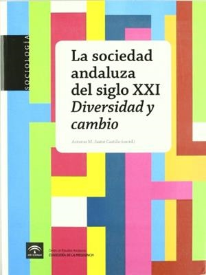 SOCIEDAD ANDALUZA DEL SIGLO XXI, LA | 9788461334292 | JAIME, ANTONIO