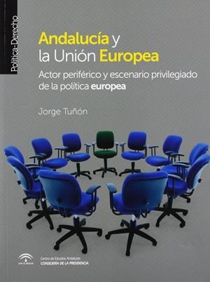 ANDALUCÍA Y LA UNIÓN EUROPEA | 9788493785550 | TUÑON, JORGE