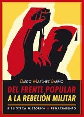DEL FRENTE POPULAR A LA REBELION MILITAR | 9788494260568 | MARTINEZ BARRIO, DIEGO