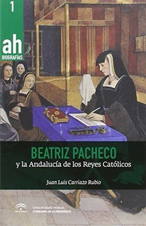 BEATRIZ PACHECO Y LA ANDALUCIA EN LOS REYES CATOLICOS | 9788494268366 | CARRIAZO RUBIO, JUAN LUIS