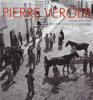 PIERRE VERGER, ANDALUCÍA 1935 | 9788460990956 | VERGER, PIERRE