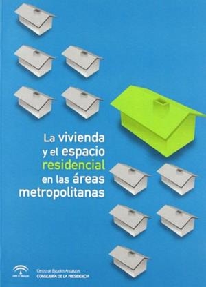 VIVIENDA Y EL ESPACIO RESIDENCIAL EN LAS ÁREAS METROPOLITANAS, LA | 9788461192809 | VARIOS AUTORES