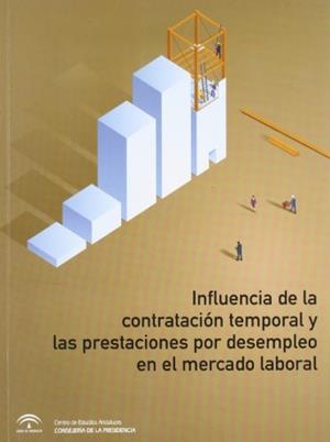 INFLUENCIA DE LA CONTRATACIÓN TEMPORAL Y LAS PRESTACIONES POR DESEMPLEO EN EL MERCADO LABORAL | 9788461212408 | REBOLLO, YOLANDA