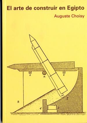 ARTE DE CONSTRUIR EN EGIPTO | 9788477904274 | CHOISY, A.