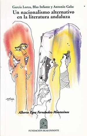 GARCÍA LORCA, BLAS INFANTE Y ANTONIO GALA | 9788486814731 | EGEA FERNÁNDEZ-MONTESINOS, ALBERTO