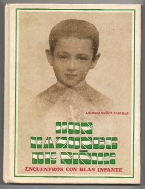 CON RAZONES DE NIÑOS. ENCUENTROS CON BLAS INFANTE | 9788486256135 | MUÑOZ SÁNCHEZ, ANTONIO